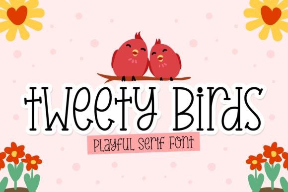 Tweety Birds Font for Brighter Campaigns